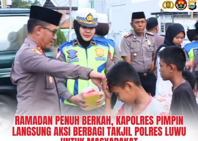 Ramadan Penuh Berkah, Kapolres Pimpin Langsung Aksi Berbagi Takjil Polres Luwu untuk Masyarakat