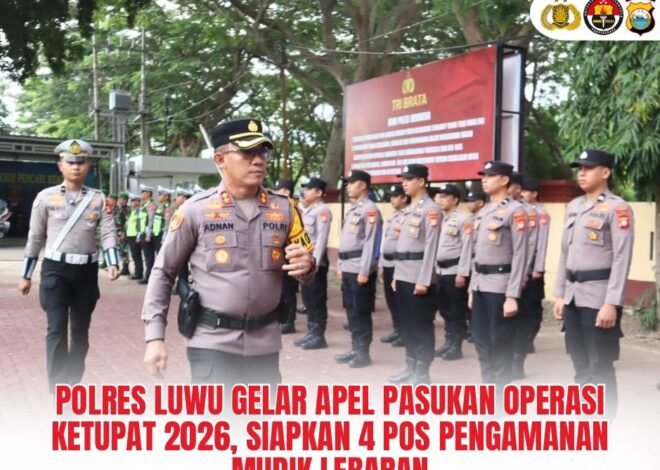 Polres Luwu Gelar Apel Pasukan Operasi Ketupat 2026, Siapkan 4 Pos Pengamanan Mudik Lebaran